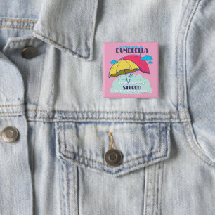 Badge Carré 5 Cm Mieux Vaut Prendre Mon Parapluie C'Est Assez Stupi