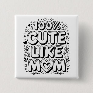 Badge Carré 5 Cm Mignon "100% Mignon comme maman" Noir et Blanc