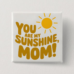 Badge Carré 5 Cm Mignonne, Tu Es Ma Mère Sunshine ! Jaune