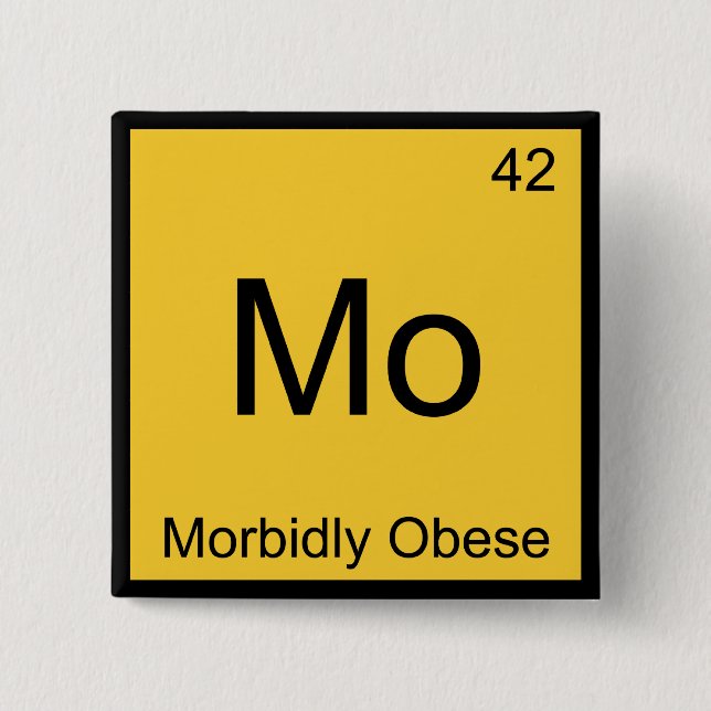Badge Carré 5 Cm Mo - Morbiely Obese Funny Chimie Élément Tee (Devant)