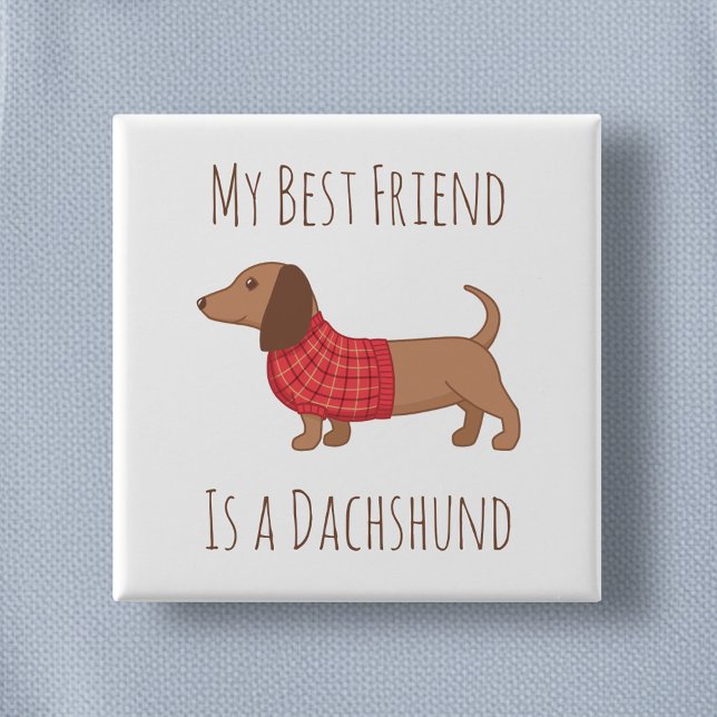 Badge Carré 5 Cm Mon meilleur ami Dachshund Wiener Chien Sweat roug (Créateur téléchargé)