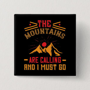 Badge Carré 5 Cm Montagnes - Les Montagnes Appelent Et Je Dois Y Al