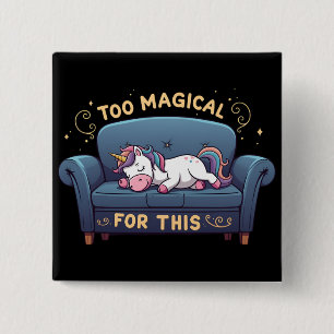 Badge Carré 5 Cm Mythique Lazy Unicorne Trop Magique Pour Cela