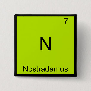 Badge Carré 5 Cm N - Nostradamus Funny Chimie Élément Symbole Tee