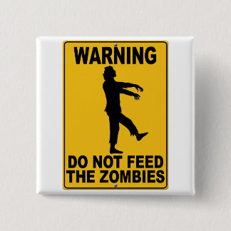 Badge Carré 5 Cm N'alimentez pas les zombis