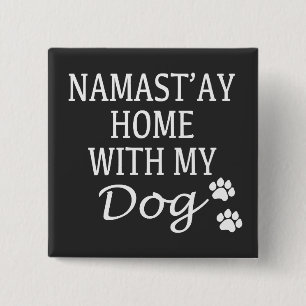 Badge Carré 5 Cm Namastay Maison Avec Mon Chien