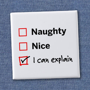 Badge Carré 5 Cm Naughty ou Nice - Je peux expliquer