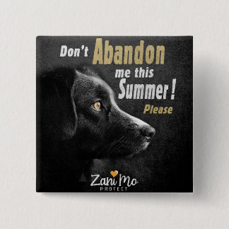 Badge Carré 5 Cm Ne m’abandonnez pas cet été - Protection des chien