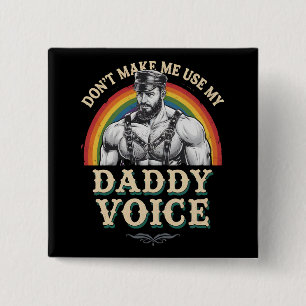 Badge Carré 5 Cm Ne me faites pas utiliser ma voix de papa Gay LGBT