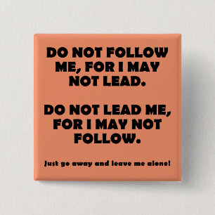 Badge Carré 5 Cm Ne Pas Suivre Ou Mener Funny Bouton Pin Badton