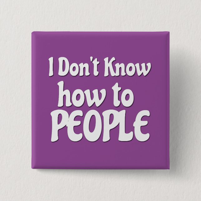 Badge Carré 5 Cm Ne savez pas aux gens (Devant)