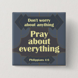 Badge Carré 5 Cm Ne vous inquiétez pas de tout Philippians 4:6 bout