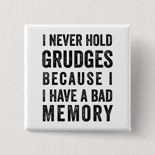 Badge Carré 5 Cm Never Hold Grudges (Devant)