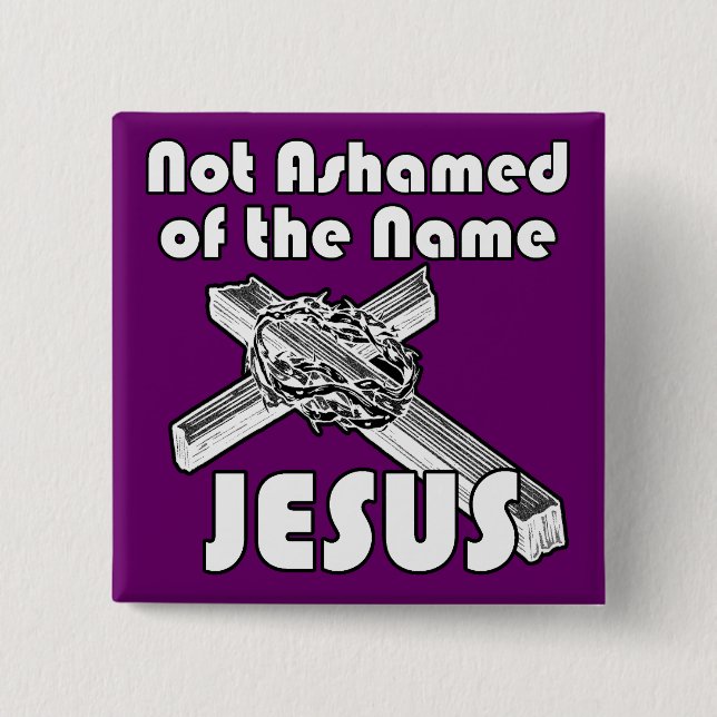 Badge Carré 5 Cm Non honteux de Jésus nommé (Devant)