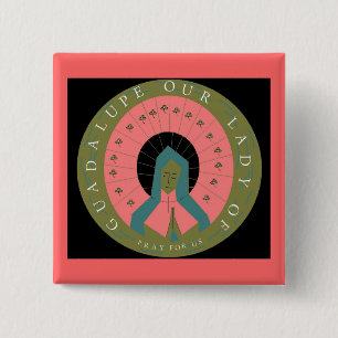BADGE CARRÉ 5 CM NOTRE DAME DE GUADALUPE PRIE POUR NOUS