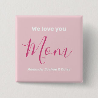 Badge Carré 5 Cm Nous t'aimons Maman Pink Minimalist