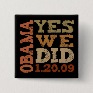 Badge Carré 5 Cm OBAMA OUI NOUS AVONS FAIT 1.20.09 - bouton carré