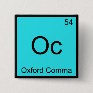 Badge Carré 5 Cm Oc - Oxford Comma Chimie Élément Symbole Grammar