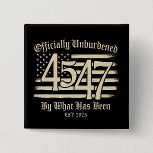 Badge Carré 5 Cm Officiellement Délivré De Ce Qui A Été Trump 45 47