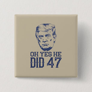 Badge Carré 5 Cm Oh Oui Il L'a Fait 47 Trump 2024