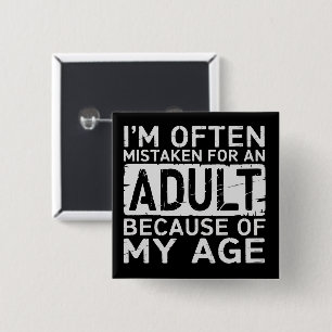 Badge Carré 5 Cm On me prend souvent pour un adulte à cause de mon 