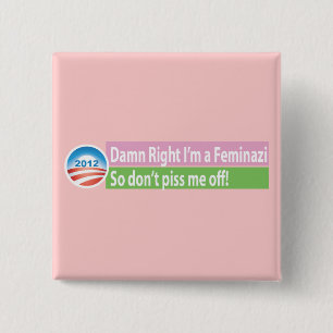 Badge Carré 5 Cm Oui je suis un Feminazi !