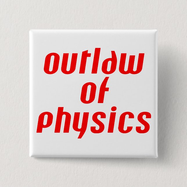 Badge Carré 5 Cm Outlaw of Physics - Rouge (Devant)