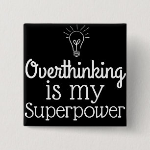 Badge Carré 5 Cm Overthinking est la ma superpuissance