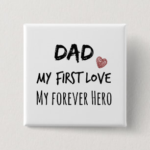 Badge Carré 5 Cm Papa Cite : Mon Premier Amour, Mon Héros Forever