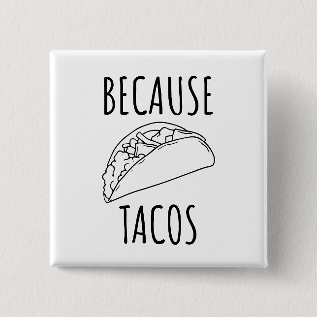 Badge Carré 5 Cm Parce que Tacos   (Devant)