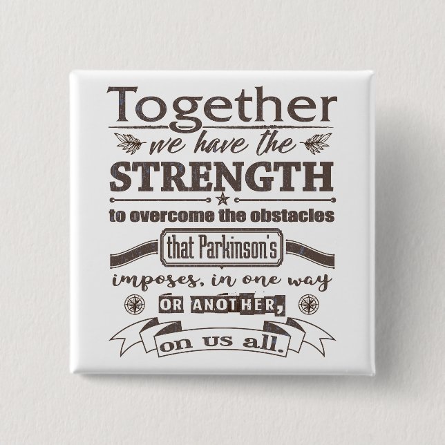 Badge Carré 5 Cm Parkinsons Together Strength Citation supprimée (Devant)