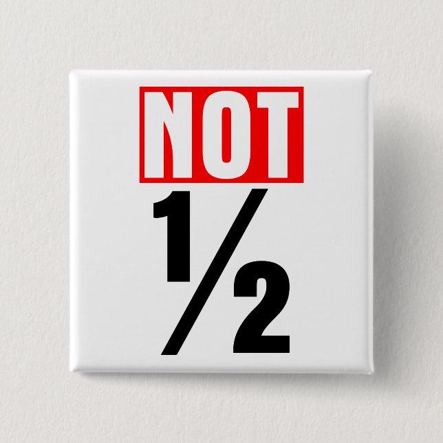 Badge Carré 5 Cm Pas la moitié (Devant)