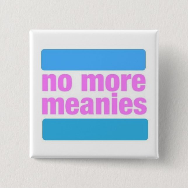 Badge Carré 5 Cm Pas plus de Meanies - bouton (trans*) (Devant)
