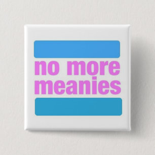 Badge Carré 5 Cm Pas plus de Meanies - bouton (trans*)