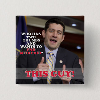 Badge Carré 5 Cm Paul Ryan deux pouces jusqu'à l'extrémité Medicaid