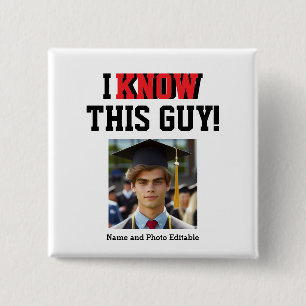 Badge Carré 5 Cm Personnalisable "Je Connais Ce Type !" Grad photo