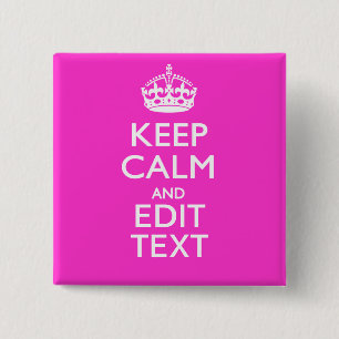 Badge Carré 5 Cm Personnalisé KEEP CALM ET votre texte rose vif