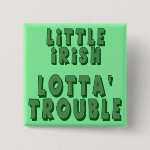 Badge Carré 5 Cm Peu de bouton irlandais de problème de Lotta