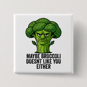 Badge Carré 5 Cm Peut-être que Broccoli ne t'aime pas non plus