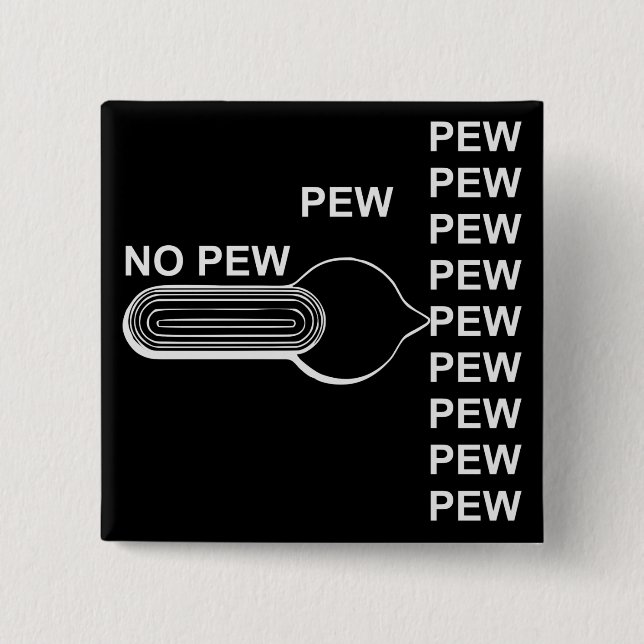 Badge Carré 5 Cm Pew Pew Pew Pew Pew Pew Pew Pew Pew Pew Pew Pew (Devant)