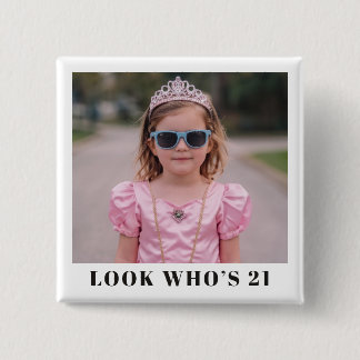 Badge Carré 5 Cm Photo Regarde Qui a 21 Ans Fête d'anniversaire Per