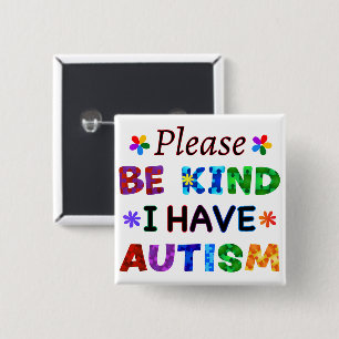 Badge Carré 5 Cm Please Be Kind I Have AUTISM