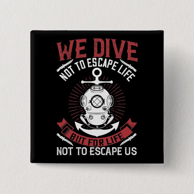 Badge Carré 5 Cm Plongée - Nous ne plongeons pas pour échapper à la (Devant)