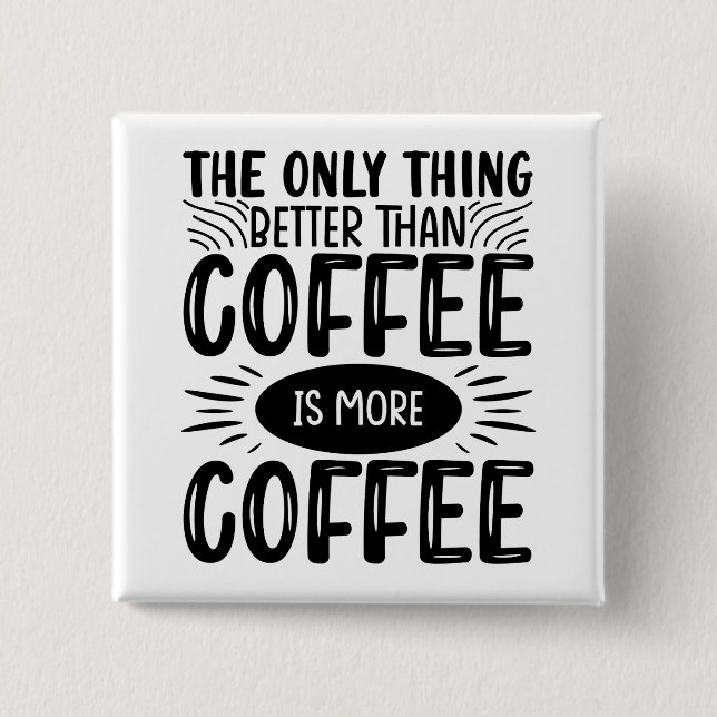 Badge Carré 5 Cm Plus de café (Devant)