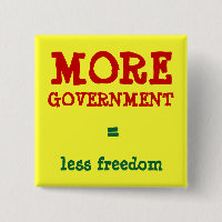 PLUS DE GOUVERNEMENT = moins de liberté