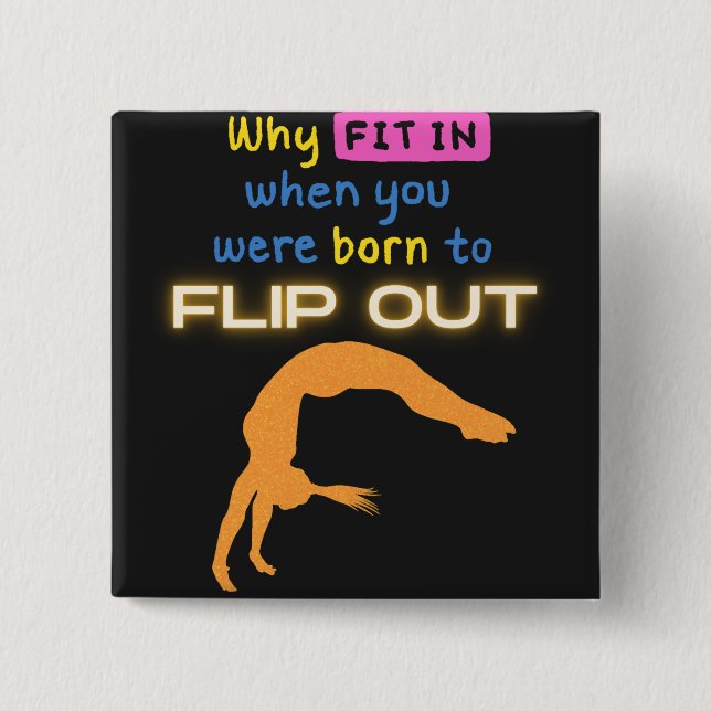 Badge Carré 5 Cm Pourquoi s'intégrer quand vous êtes né à Flip Out  (Devant)