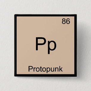 Badge Carré 5 Cm Pp - Proto Punk Funny Chimie Élément Symbole Tee