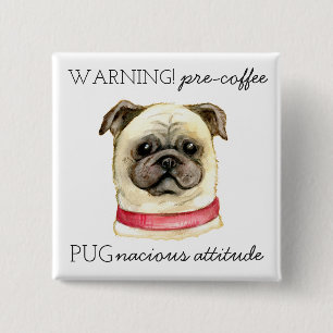 Badge Carré 5 Cm Pré café Pugnacious Attitude avec Carlin