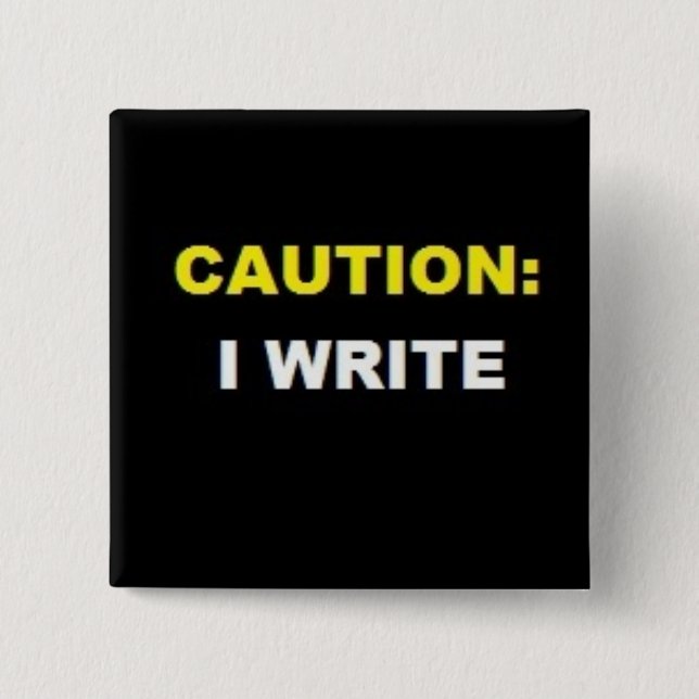 Badge Carré 5 Cm PRÉCAUTION : J'ÉCRIS (le bouton jaune et blanc) (Devant)