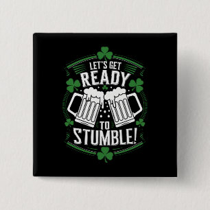 Badge Carré 5 Cm Préparons-nous à trébucher Drôle de St Patrick's D